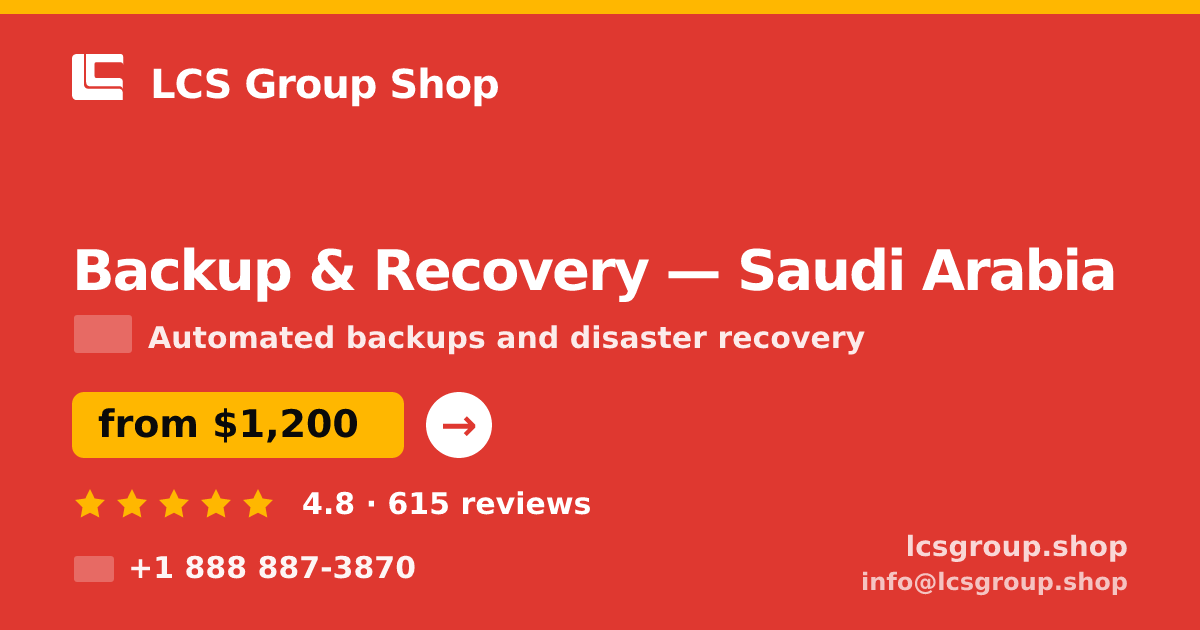 Backup & Recovery in Saudi Arabia — from $1,200/mo, rated 4.8/5 by 615 clients. LCS Group Shop.