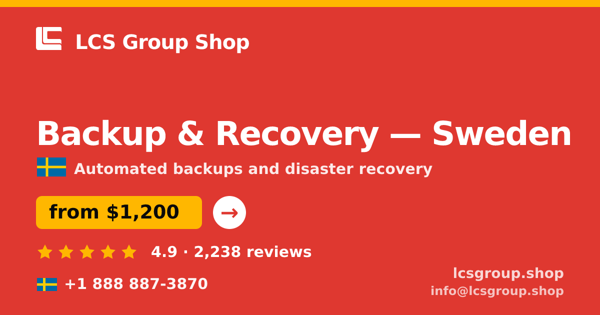 Backup & Recovery in Sweden — from $1,200/mo, rated 4.9/5 by 2238 clients. LCS Group Shop.