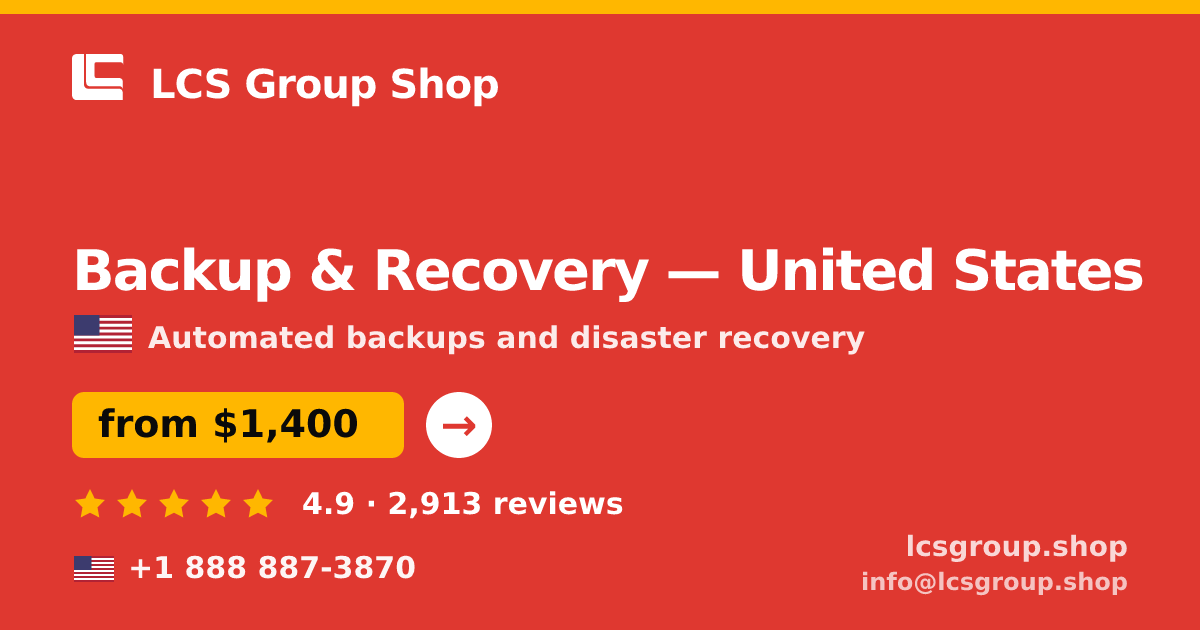 Backup & Recovery in United States — from $1,400/mo, rated 4.9/5 by 2913 clients. LCS Group Shop.