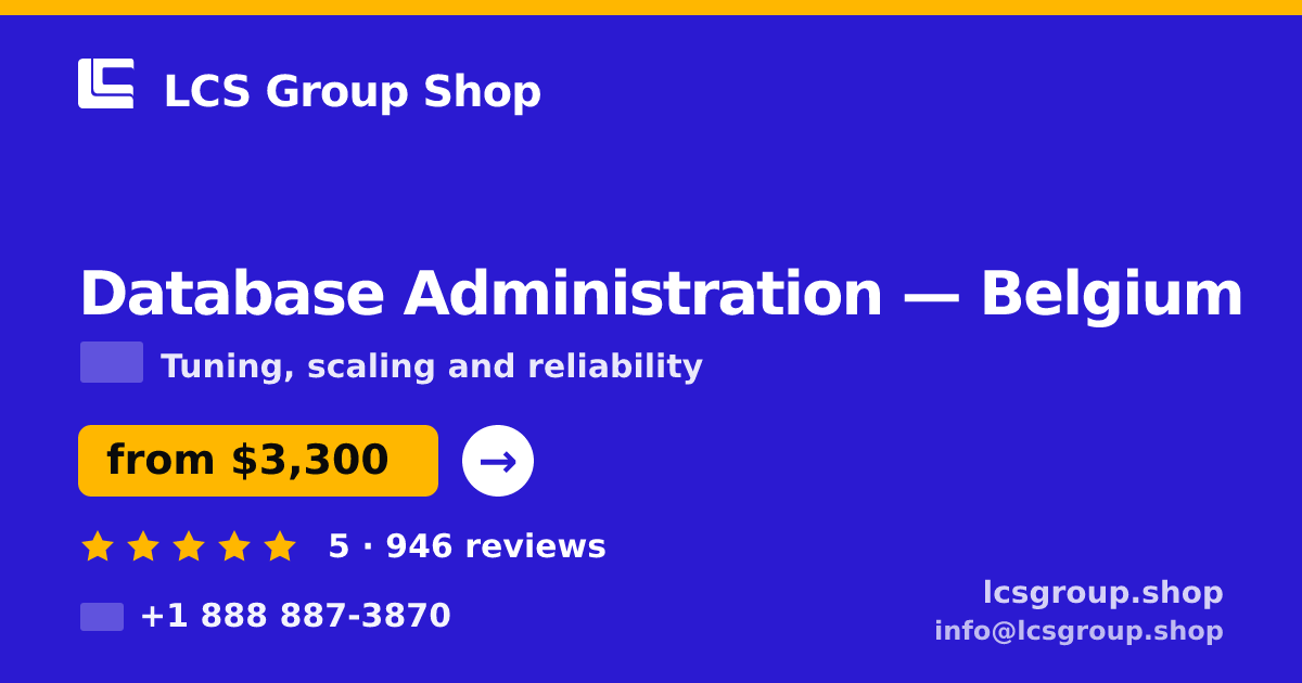 Database Administration in Antwerp — from $3,900/mo, rated 4.9/5 by 2343 clients. LCS Group Shop.