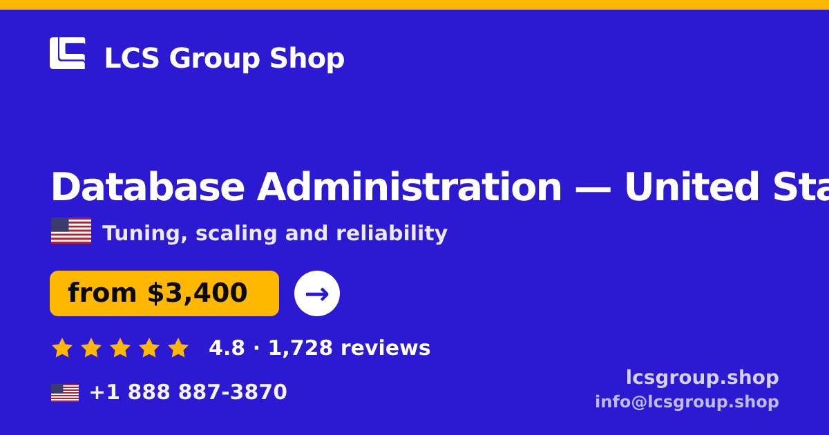 Database Administration in United States — from $3,400/mo, rated 4.8/5 by 1728 clients. LCS Group Shop.