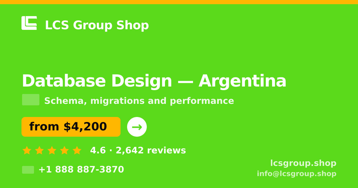 Database Design in Argentina — from $4,200, rated 4.6/5 by 2642 clients. LCS Group Shop.