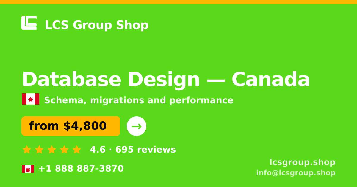 Database Design in Canada — from $4,800, rated 4.6/5 by 695 clients. LCS Group Shop.