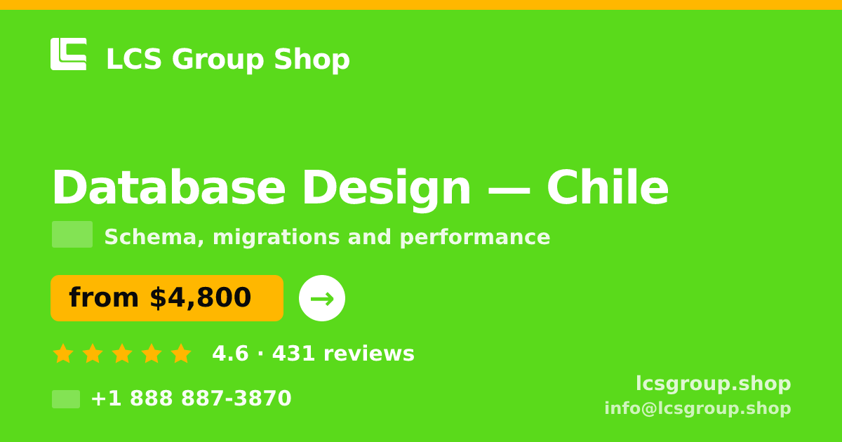 Database Design in Chile — from $4,800, rated 4.6/5 by 431 clients. LCS Group Shop.