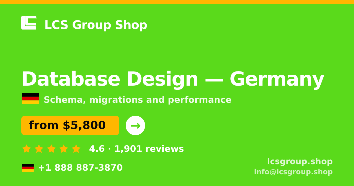 Database Design in Germany — from $5,800, rated 4.6/5 by 1901 clients. LCS Group Shop.