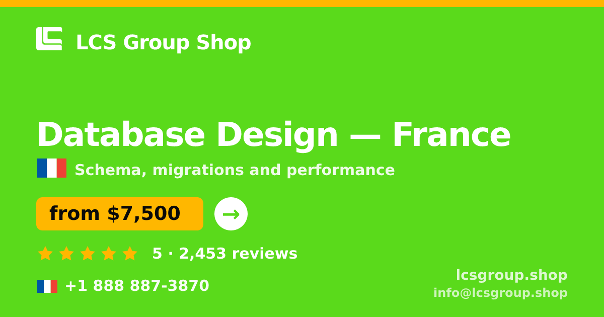 Database Design in Lyon — from $6,800, rated 4.9/5 by 1440 clients. LCS Group Shop.