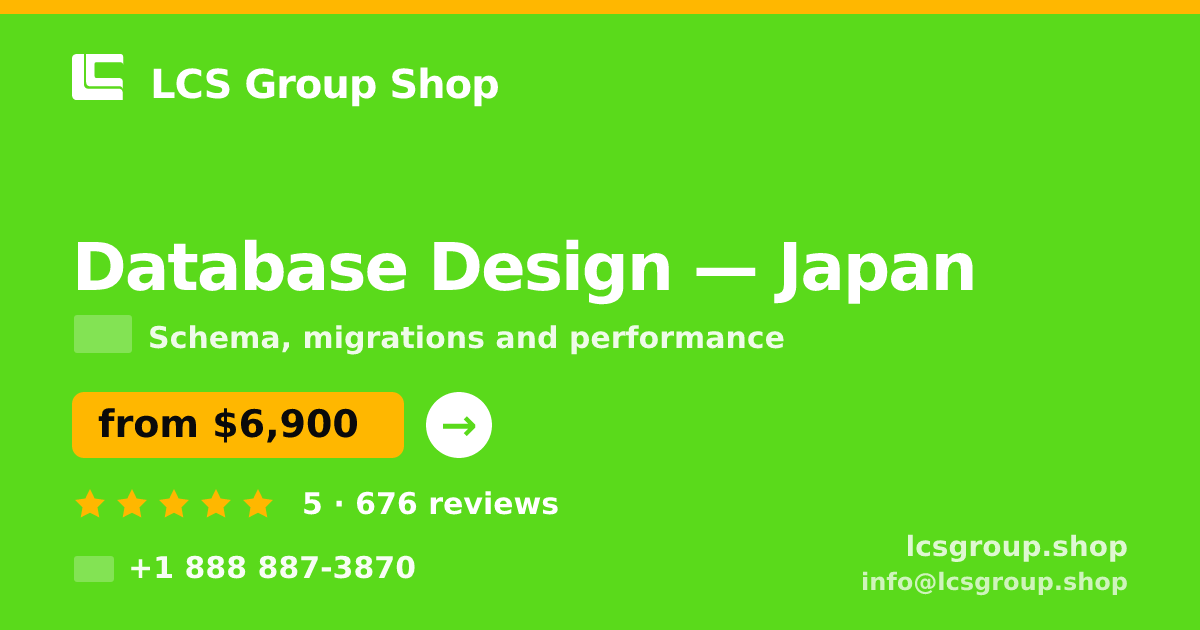 Database Design in Japan — from $6,900, rated 5/5 by 676 clients. LCS Group Shop.