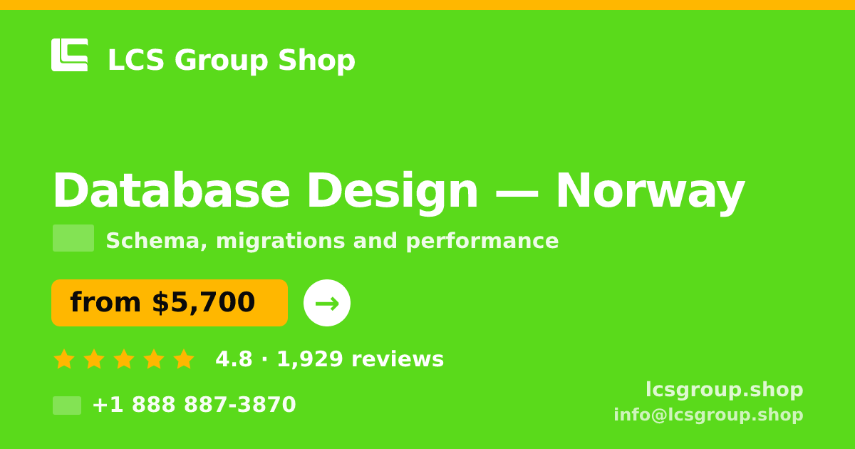 Database Design in Norway — from $5,700, rated 4.8/5 by 1929 clients. LCS Group Shop.