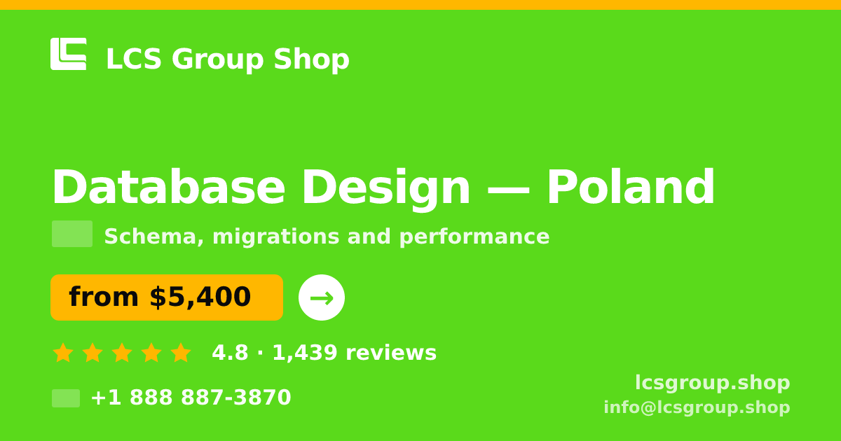 Database Design in Poland — from $5,400, rated 4.8/5 by 1439 clients. LCS Group Shop.
