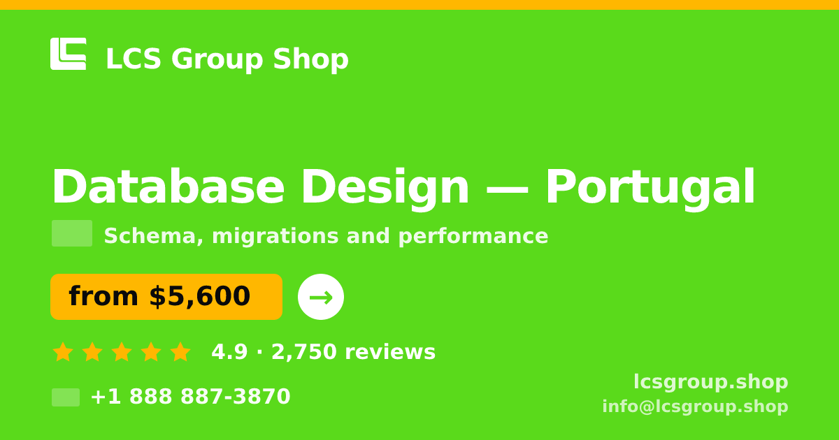 Database Design in Braga — from $4,500, rated 4.6/5 by 2276 clients. LCS Group Shop.