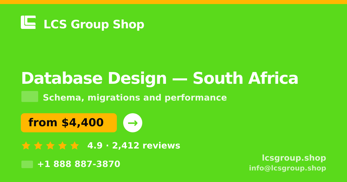 Database Design in South Africa — from $4,400, rated 4.9/5 by 2412 clients. LCS Group Shop.