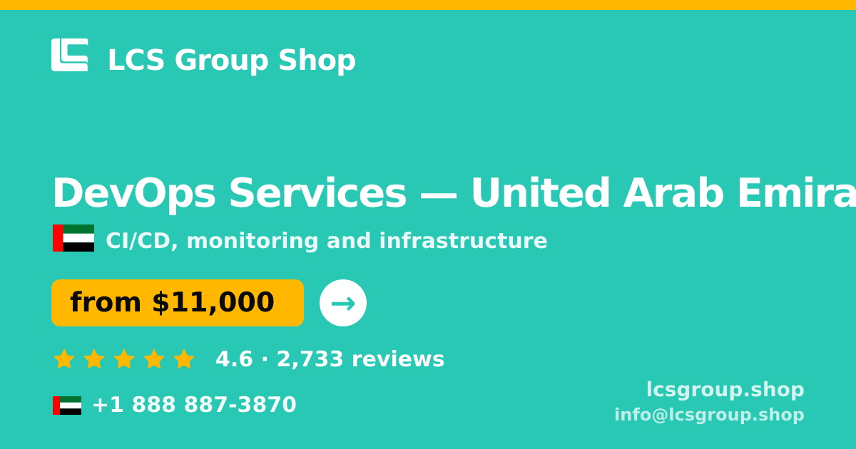 DevOps Services in United Arab Emirates — from $11,000/mo, rated 4.6/5 by 2733 clients. LCS Group Shop.