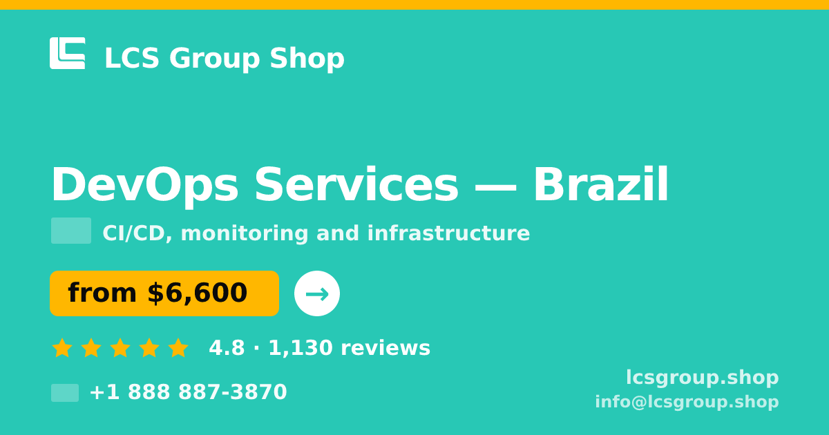 DevOps Services in Brazil — from $6,600/mo, rated 4.8/5 by 1130 clients. LCS Group Shop.