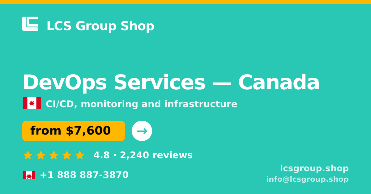 DevOps Services in Canada — from $7,600/mo, rated 4.8/5 by 2240 clients. LCS Group Shop.
