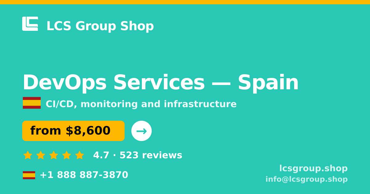 DevOps Services in Spain — from $8,600/mo, rated 4.7/5 by 523 clients. LCS Group Shop.