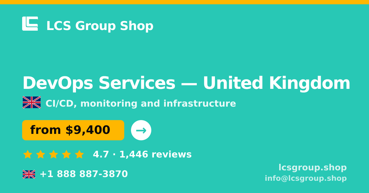 DevOps Services in United Kingdom — from $9,400/mo, rated 4.7/5 by 1446 clients. LCS Group Shop.