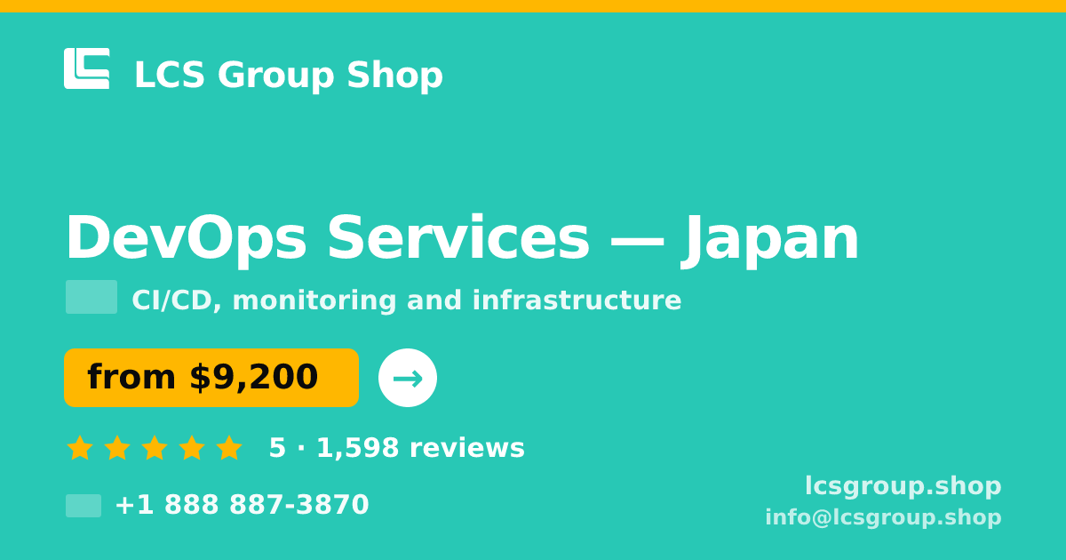 DevOps Services in Japan — from $9,200/mo, rated 5/5 by 1598 clients. LCS Group Shop.