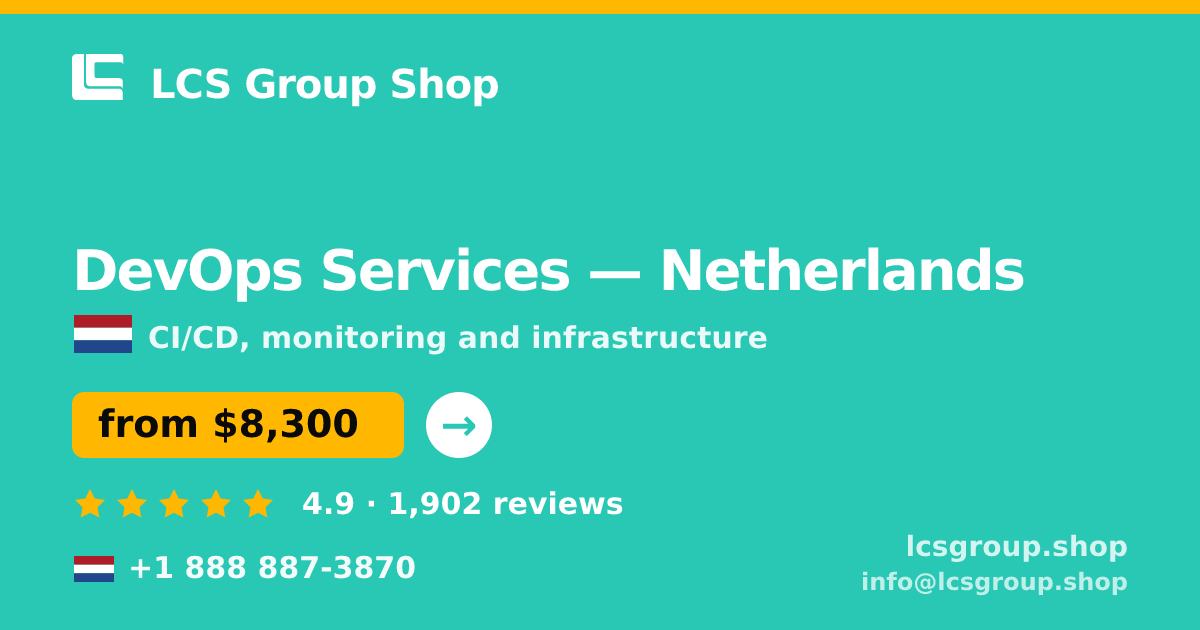 DevOps Services in Netherlands — from $8,300/mo, rated 4.9/5 by 1902 clients. LCS Group Shop.