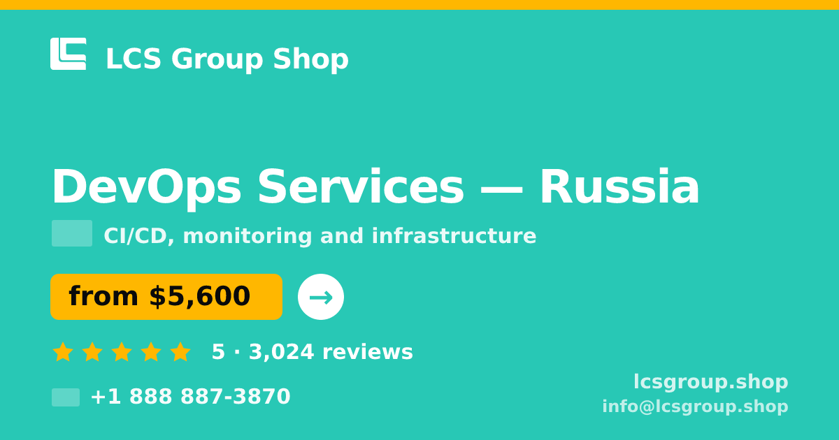 DevOps Services in Russia — from $5,600/mo, rated 5/5 by 3024 clients. LCS Group Shop.