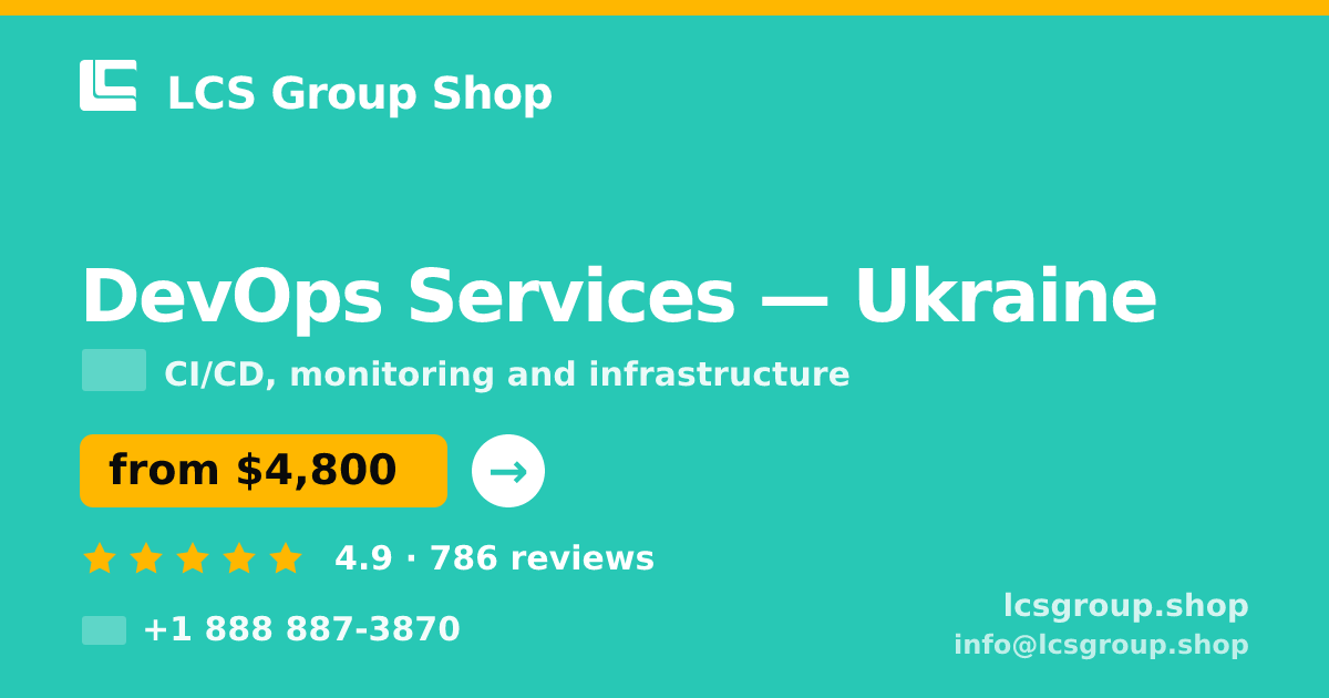 DevOps Services in Ukraine — from $4,800/mo, rated 4.9/5 by 786 clients. LCS Group Shop.