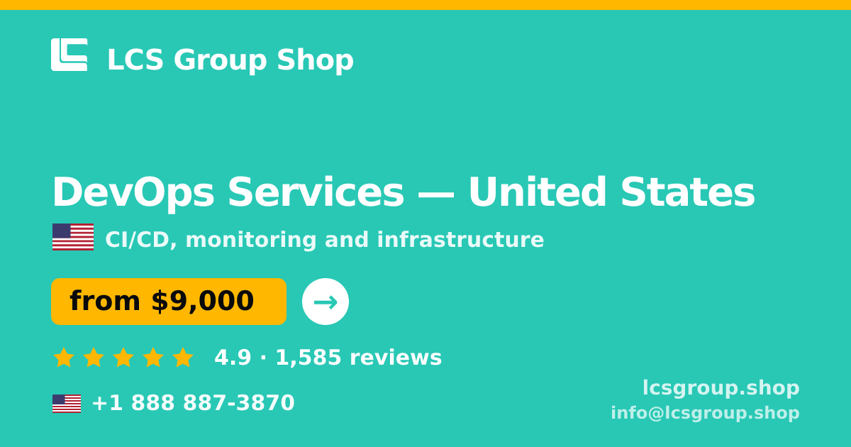 DevOps Services in United States — from $9,000/mo, rated 4.9/5 by 1585 clients. LCS Group Shop.
