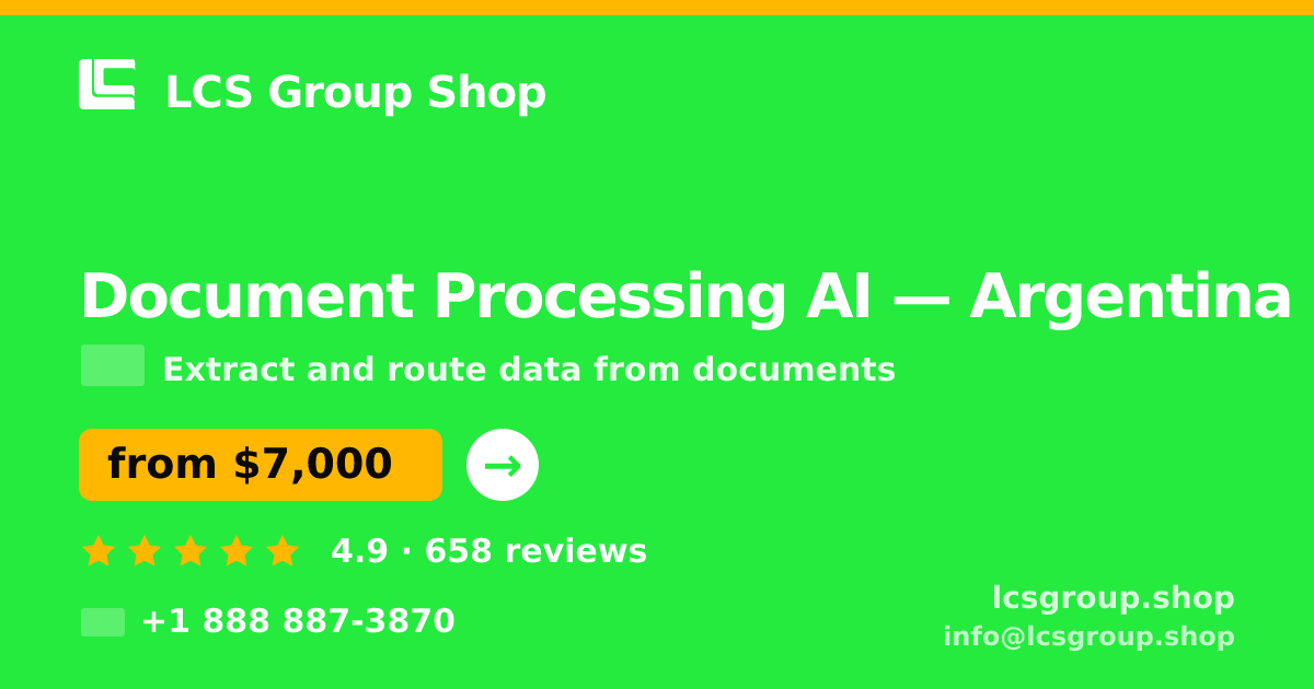Document Processing AI in Argentina — from $7,000, rated 4.9/5 by 658 clients. LCS Group Shop.