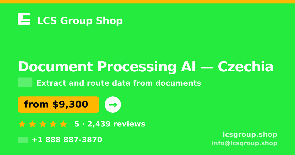 Document Processing AI in Czechia — from $9,300, rated 5/5 by 2439 clients. LCS Group Shop.