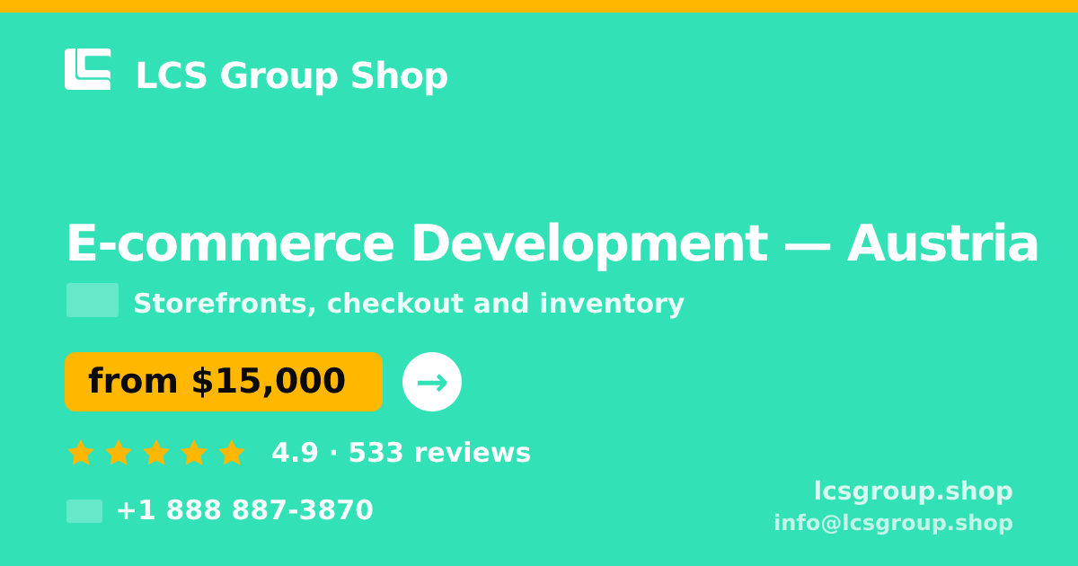 E-commerce Development in Austria — from $15,000, rated 4.9/5 by 533 clients. LCS Group Shop.