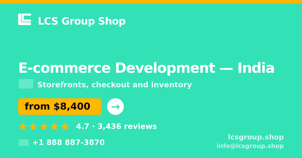 E-commerce Development in India — from $8,400, rated 4.7/5 by 3436 clients. LCS Group Shop.