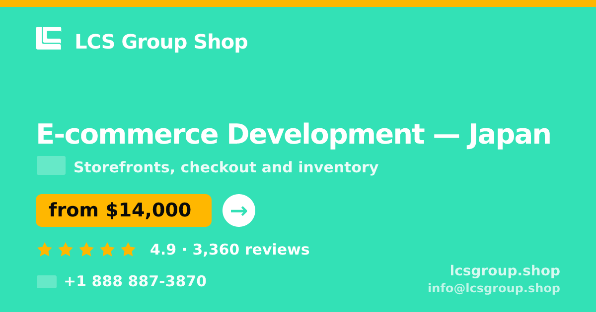 E-commerce Development in Nagoya — from $11,500, rated 4.8/5 by 563 clients. LCS Group Shop.