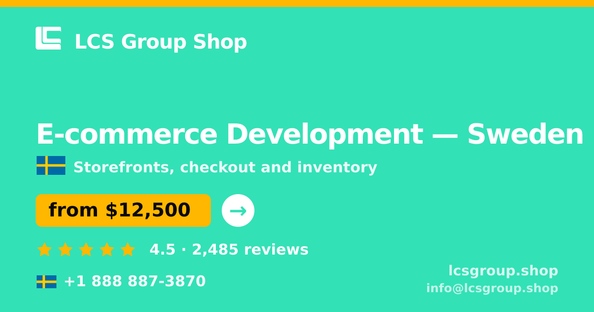 E-commerce Development in Gothenburg — from $12,500, rated 4.9/5 by 2919 clients. LCS Group Shop.