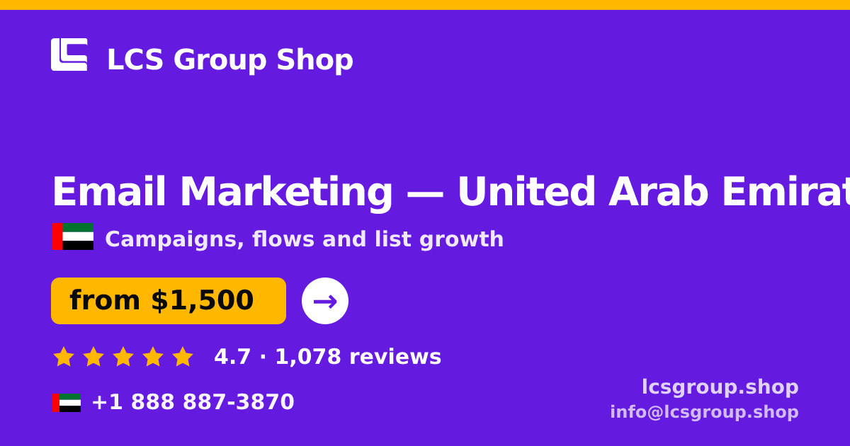 Email Marketing in United Arab Emirates — from $1,500/mo, rated 4.7/5 by 1078 clients. LCS Group Shop.