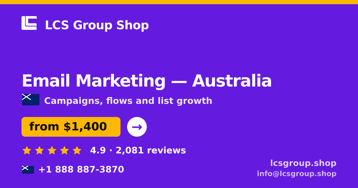 Email Marketing in Australia — from $1,400/mo, rated 4.9/5 by 2081 clients. LCS Group Shop.