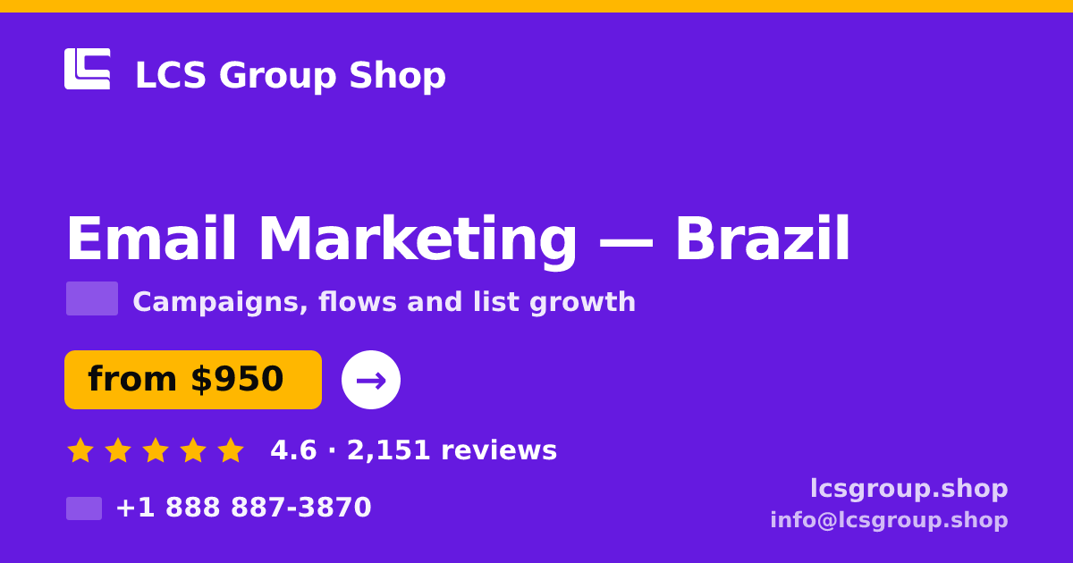 Email Marketing in Brazil — from $950/mo, rated 4.6/5 by 2151 clients. LCS Group Shop.
