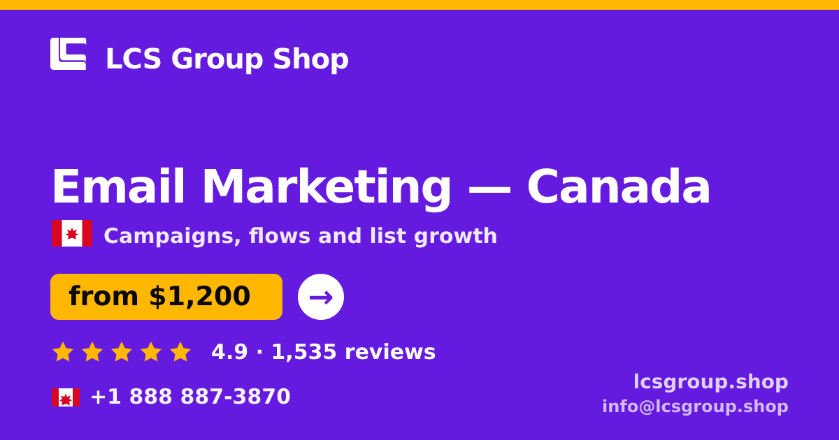 Email Marketing in Canada — from $1,200/mo, rated 4.9/5 by 1535 clients. LCS Group Shop.