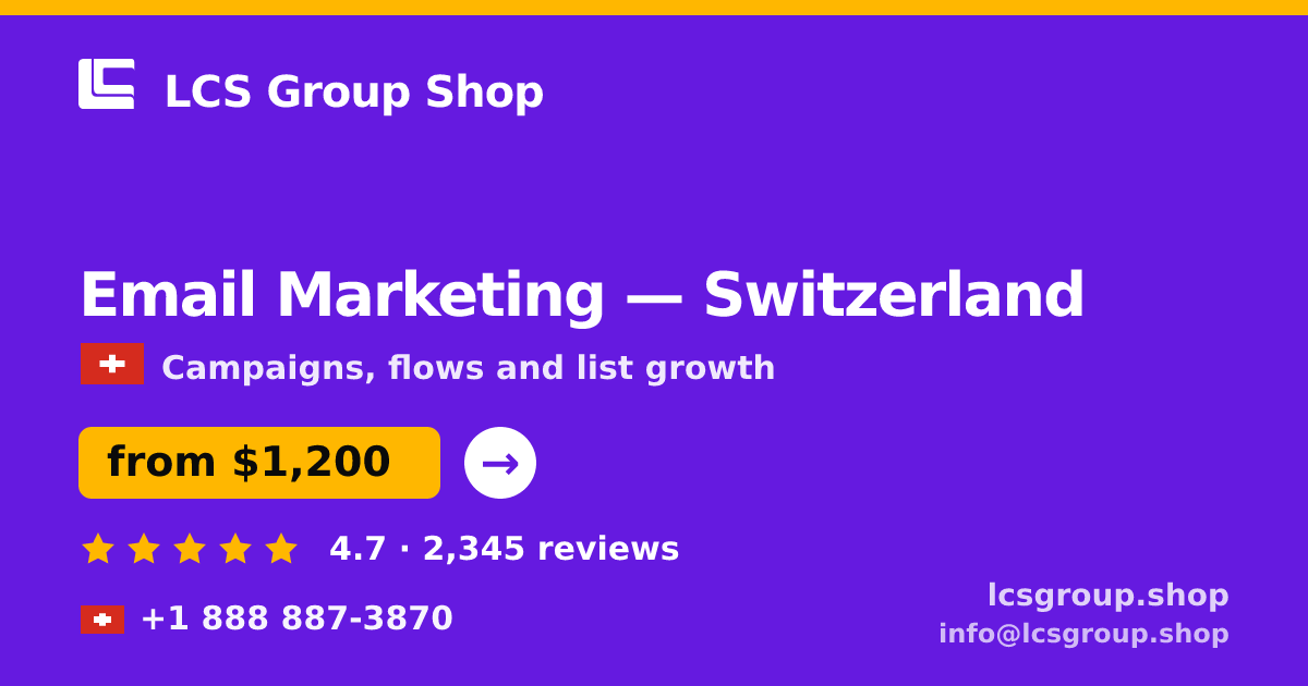 Email Marketing in Basel — from $1,400/mo, rated 4.6/5 by 2355 clients. LCS Group Shop.