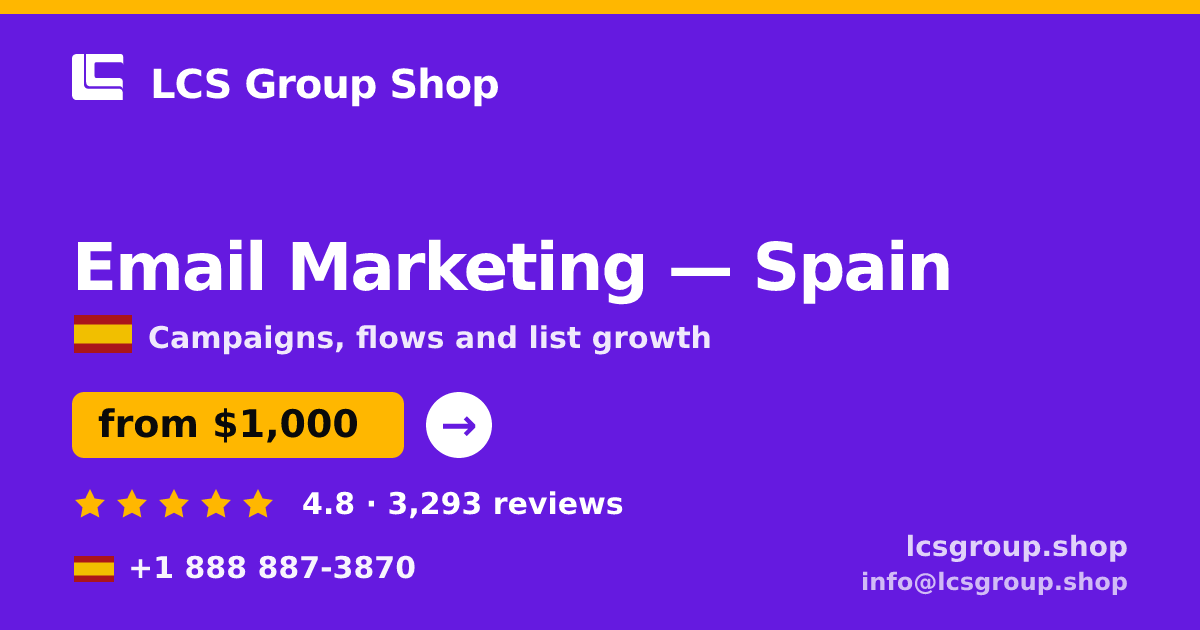 Email Marketing in Spain — from $1,000/mo, rated 4.8/5 by 3293 clients. LCS Group Shop.