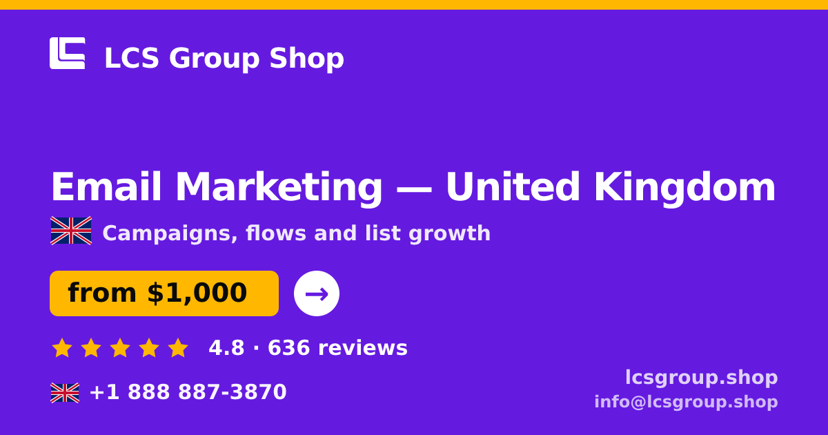 Email Marketing in United Kingdom — from $1,000/mo, rated 4.8/5 by 636 clients. LCS Group Shop.