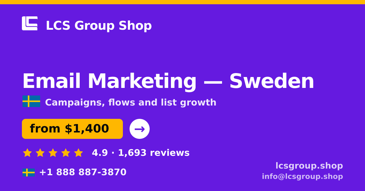 Email Marketing in Sweden — from $1,400/mo, rated 4.9/5 by 1693 clients. LCS Group Shop.