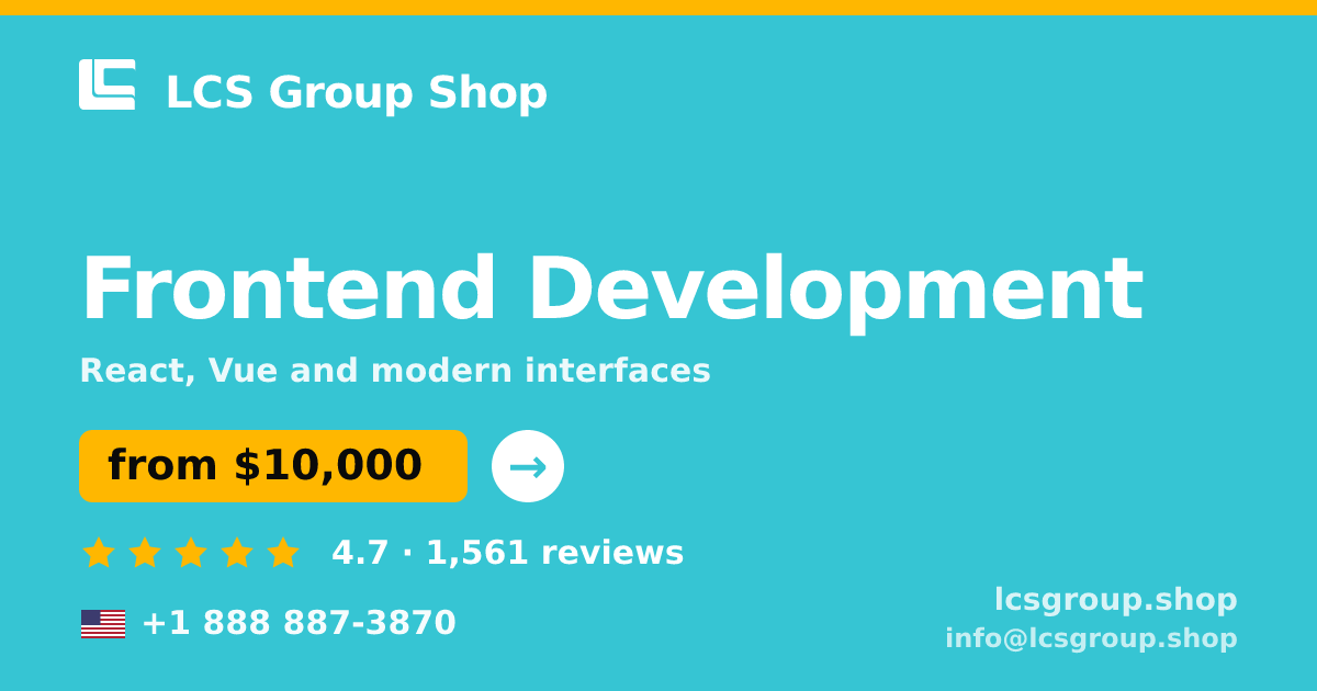 Frontend Development in the USA — from $10,000, rated 4.7/5 by 1561 clients. LCS Group Shop.