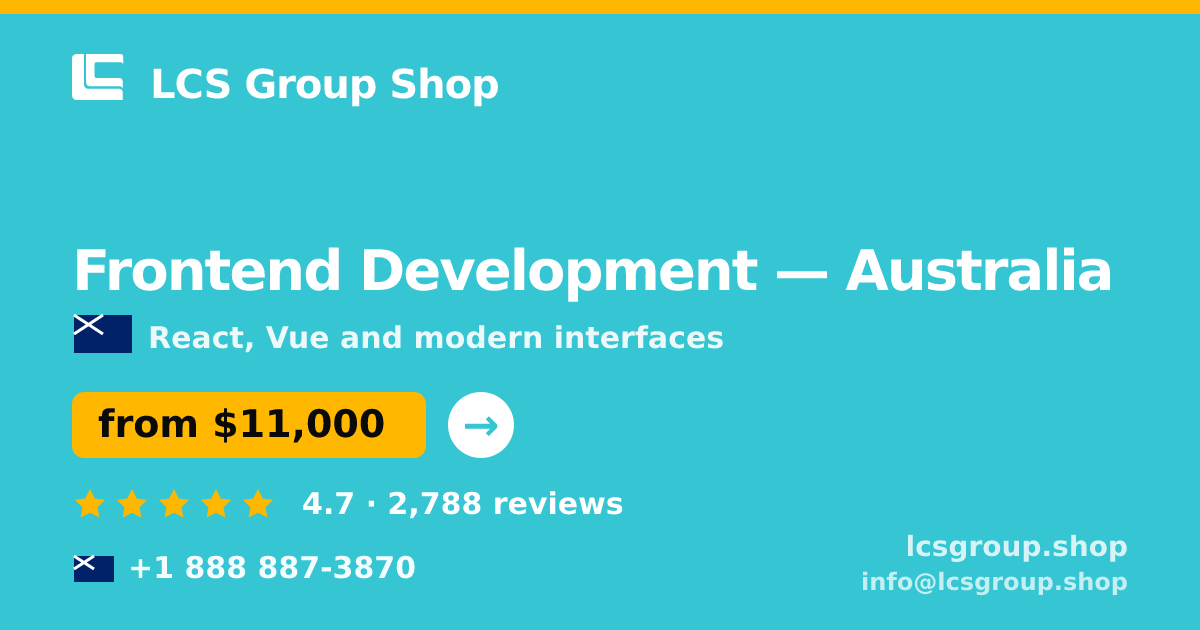 Frontend Development in Australia — from $11,000, rated 4.7/5 by 2788 clients. LCS Group Shop.