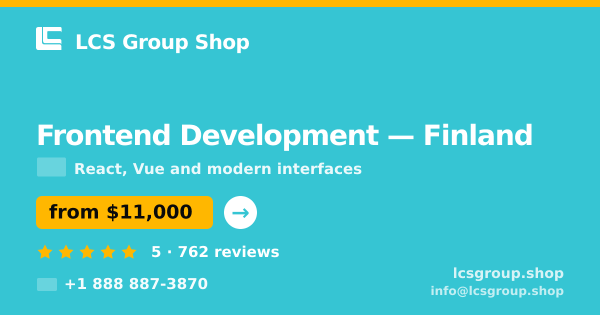 Frontend Development in Finland — from $11,000, rated 5/5 by 762 clients. LCS Group Shop.