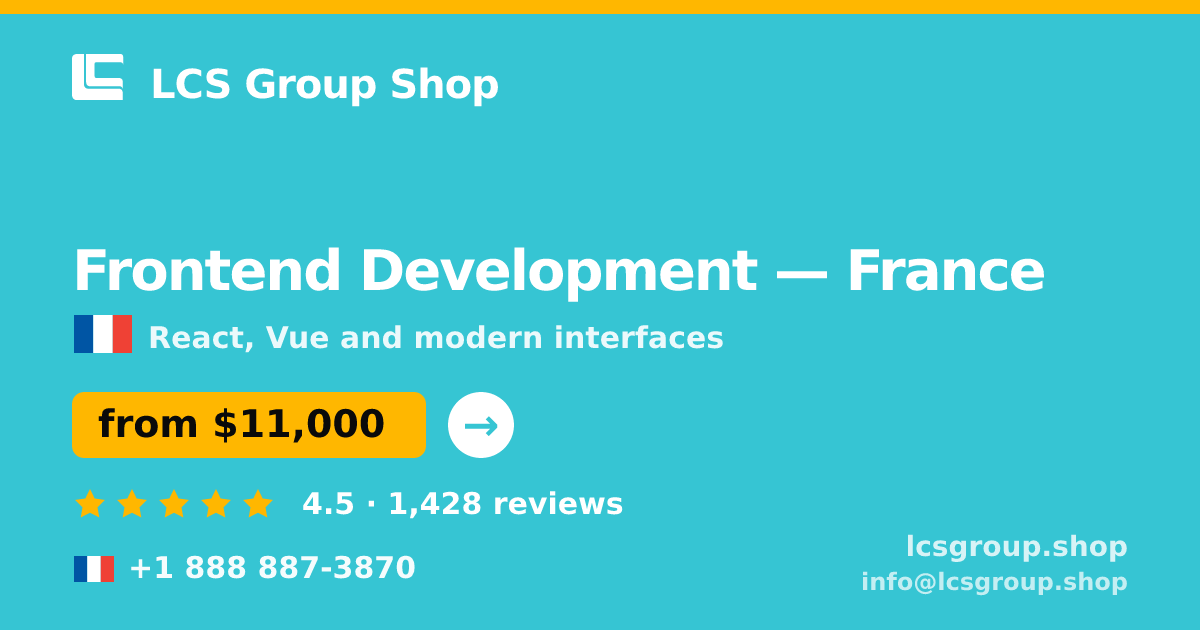 Frontend Development in Paris — from $9,200, rated 4.7/5 by 1044 clients. LCS Group Shop.
