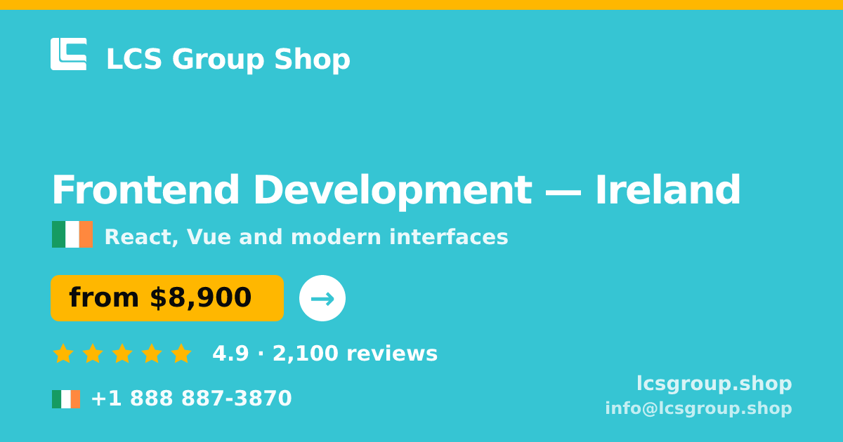 Frontend Development in Galway — from $9,300, rated 4.6/5 by 408 clients. LCS Group Shop.