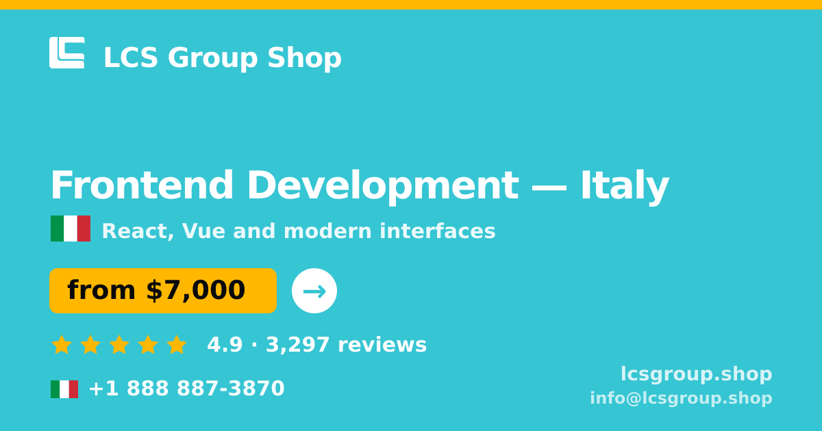 Frontend Development in Italy — from $7,000, rated 4.9/5 by 3297 clients. LCS Group Shop.