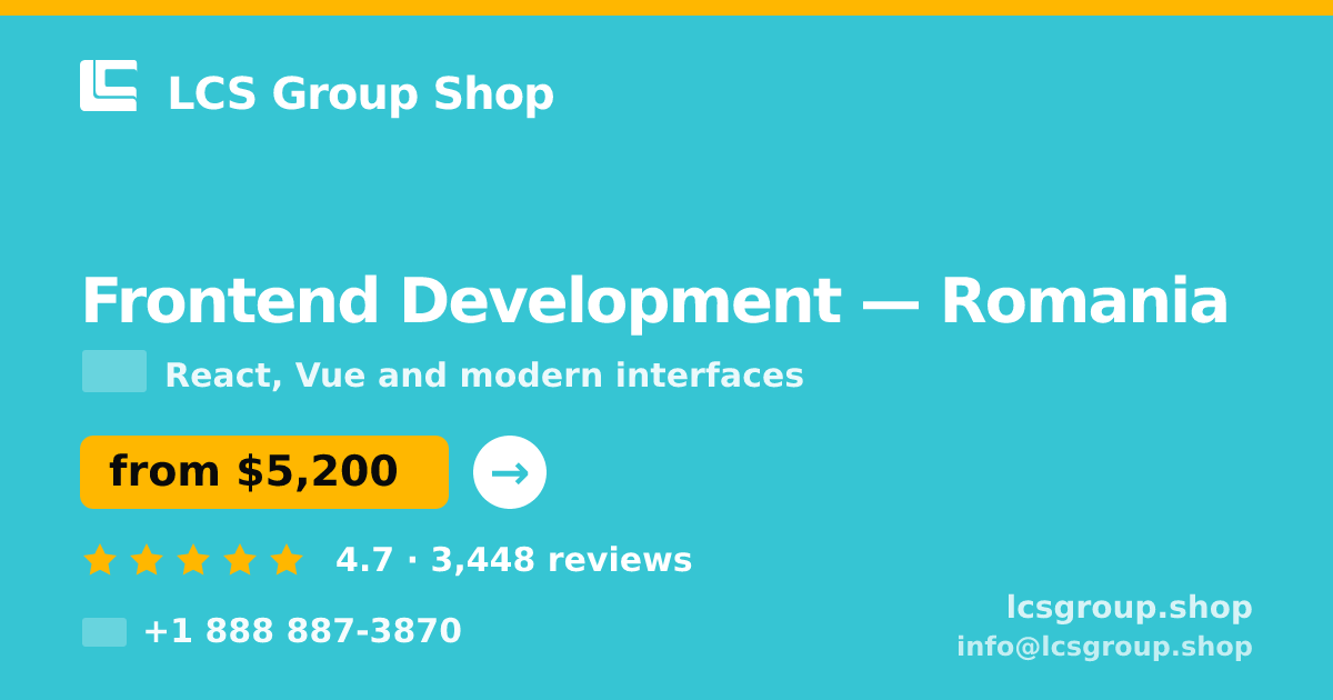 Frontend Development in Romania — from $5,200, rated 4.7/5 by 3448 clients. LCS Group Shop.
