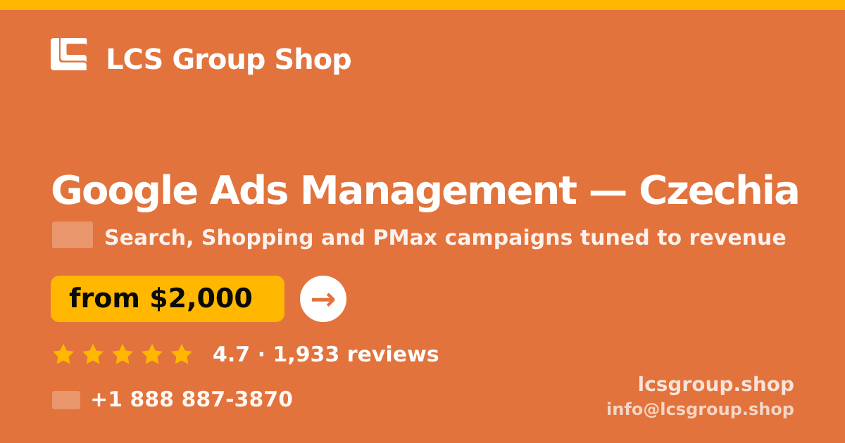 Google Ads Management in Czechia — from $2,000/mo, rated 4.7/5 by 1933 clients. LCS Group Shop.