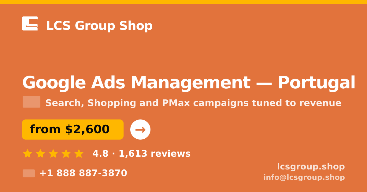 Google Ads Management in Lisbon — from $1,900/mo, rated 4.8/5 by 2660 clients. LCS Group Shop.