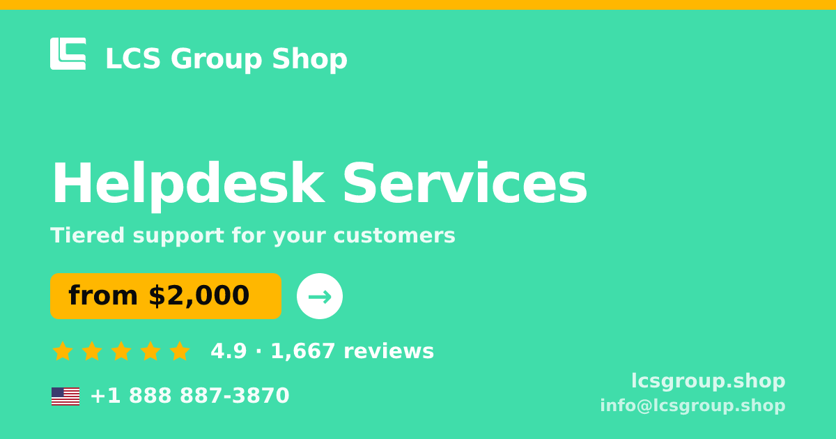 Helpdesk Services in the USA — from $2,000/mo, rated 4.9/5 by 1667 clients. LCS Group Shop.