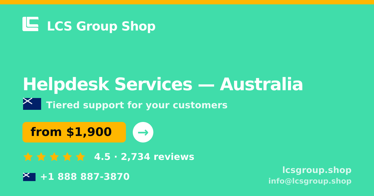 Helpdesk Services in Australia — from $1,900/mo, rated 4.5/5 by 2734 clients. LCS Group Shop.